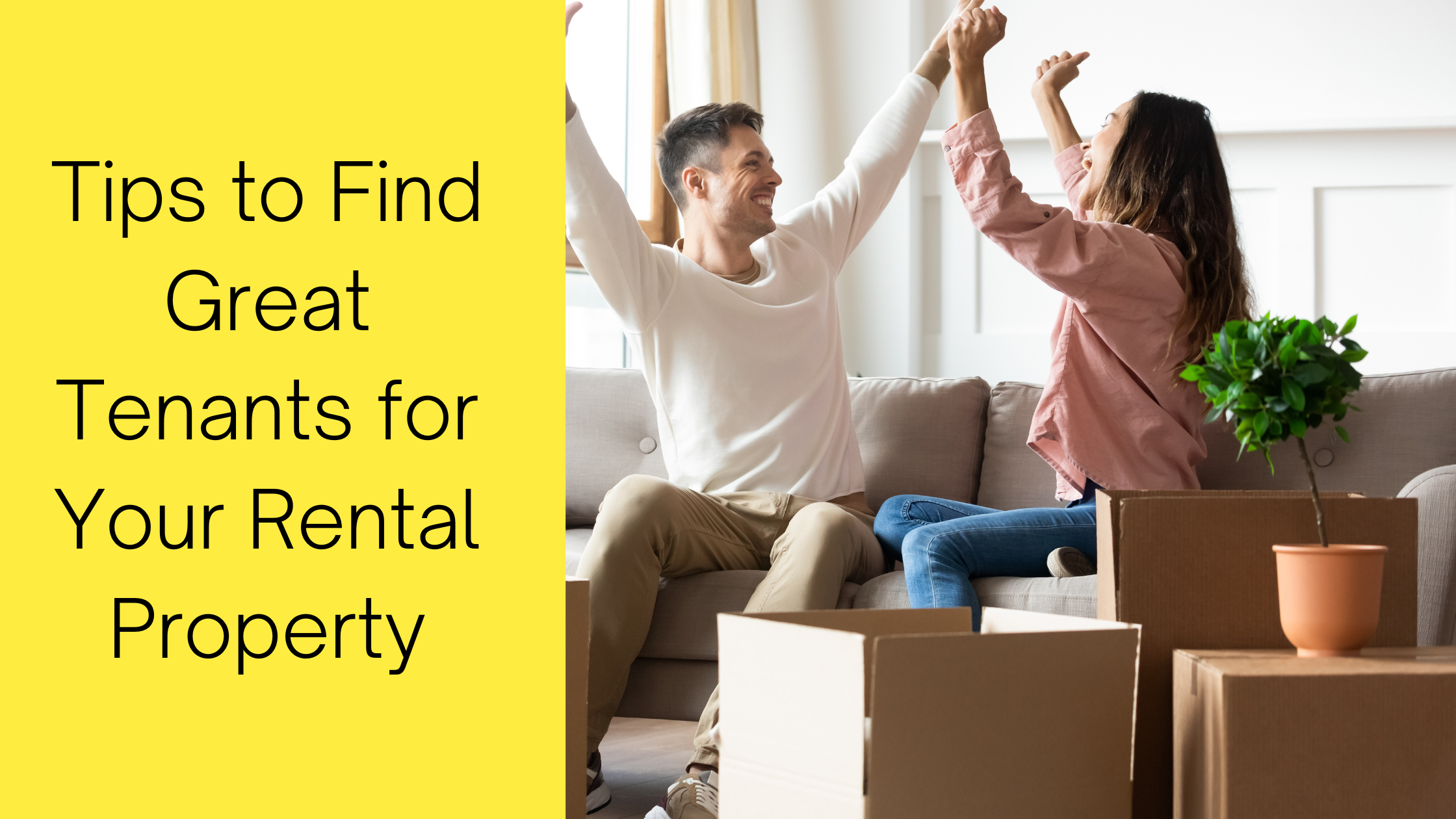 Tips to Find Great Tenants for Your Rental Property